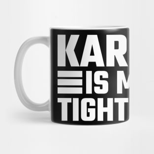 Karma Is My Tight End Mug